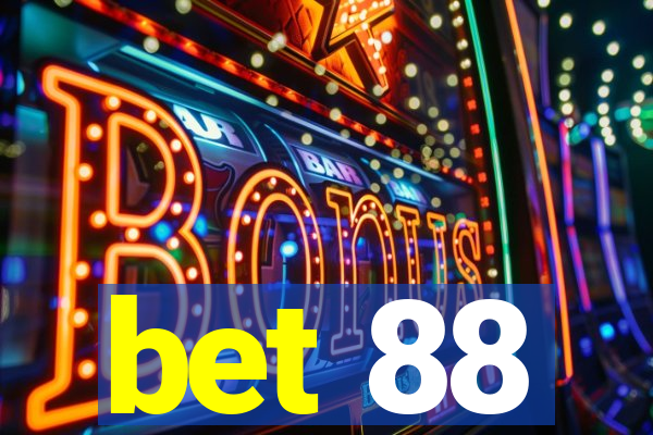 bet 88